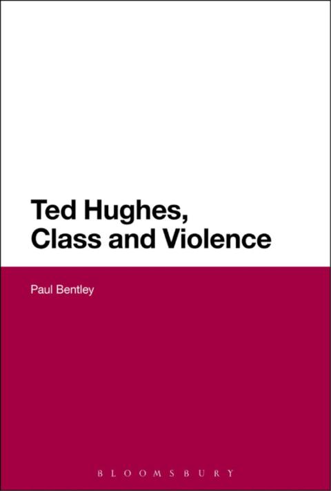 Cover image for book Ted Hughes, Class and Violence