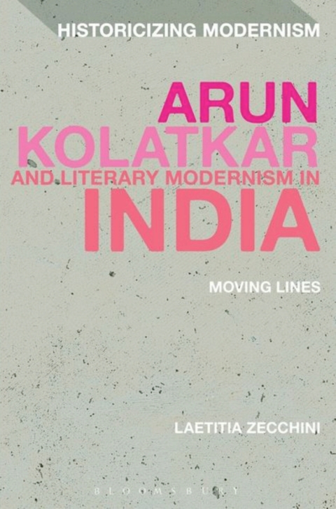 Arun Kolatkar and Literary Modernism in India 