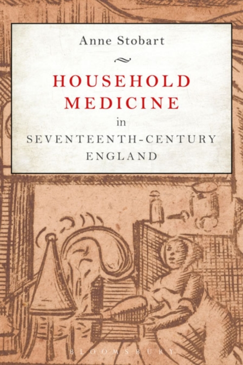 Household Medicine in Seventeenth-Century England 