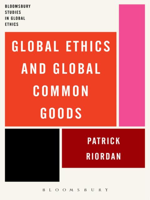 Cover image for book Global Ethics and Global Common Goods