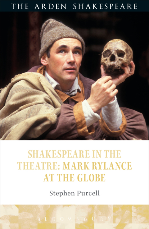 Cover image for book Shakespeare in the Theatre: Mark Rylance at the Globe
