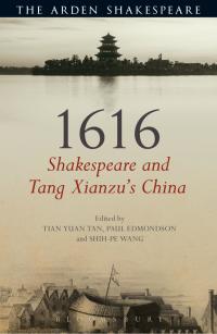 صورة الغلاف: 1616: Shakespeare and Tang Xianzu's China 1st edition 9781472583413