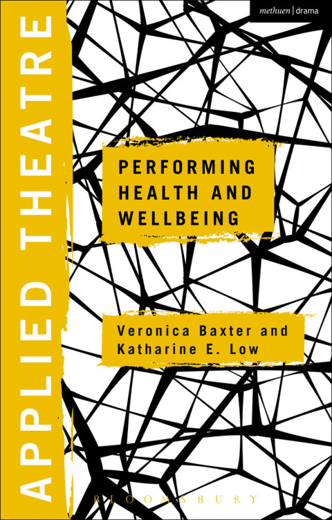 Applied Theatre: Performing Health and Wellbeing 