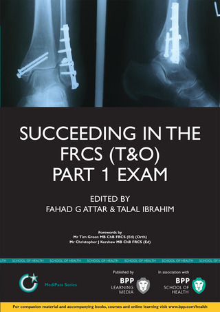 Succeeding in the FRCS T&O Part 1 Exam