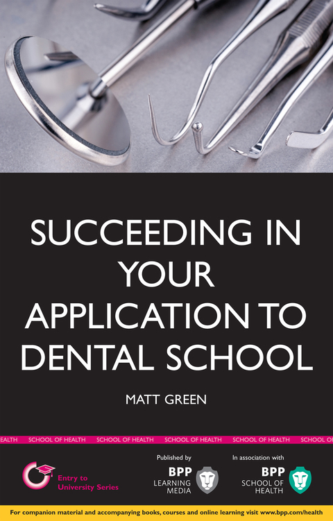 Succeeding in your Application to Dental School 