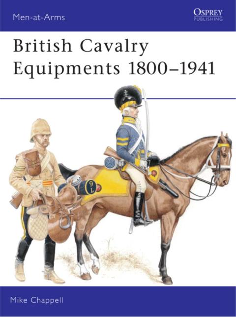 British Cavalry Equipments 1800â1941 