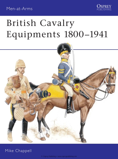 British Cavalry Equipments 1800â1941 