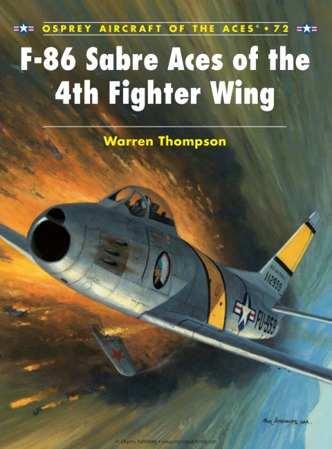 F-86 Sabre Aces of the 4th Fighter Wing 
