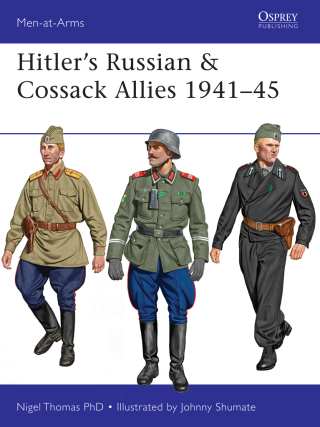 Hitler’s Russian & Cossack Allies 1941–45
