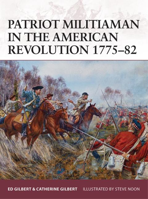 Patriot Militiaman in the American Revolution 1775â82 