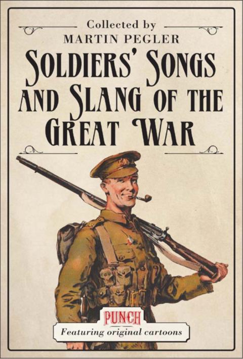 Soldiers? Songs and Slang of the Great War 