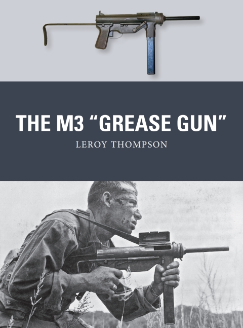 The M3 \"Grease Gun\" 