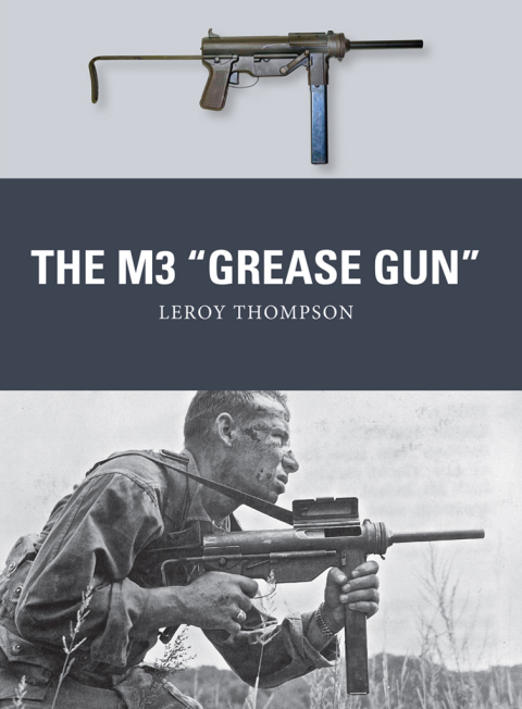 The M3 \"Grease Gun\" 