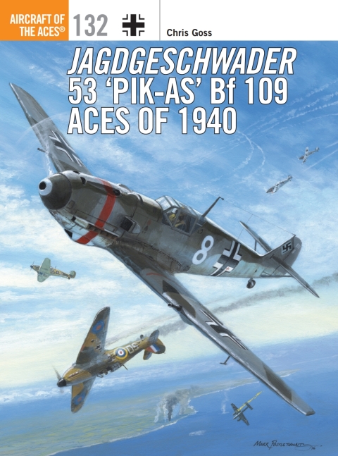 Jagdgeschwader 53 âPik-Asâ Bf 109 Aces of 1940 
