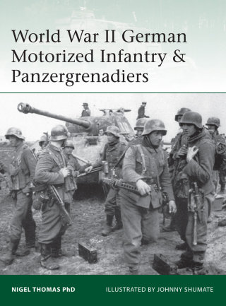 World War II German Motorized Infantry & Panzergrenadiers