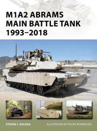 صورة الغلاف: M1A2 Abrams Main Battle Tank 1993–2018 1st edition 9781472831781