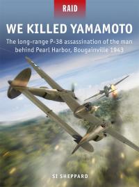 Imagen de portada: We Killed Yamamoto 1st edition 9781472837868