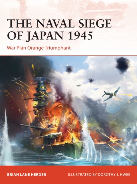 The Naval Siege of Japan 1945 