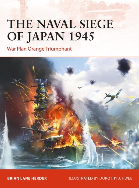 The Naval Siege of Japan 1945 