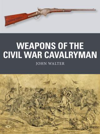 Weapons of the Civil War Cavalryman