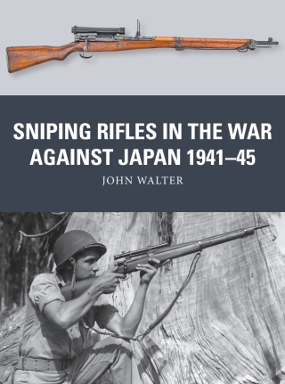 Sniping Rifles in the War Against Japan 1941–45