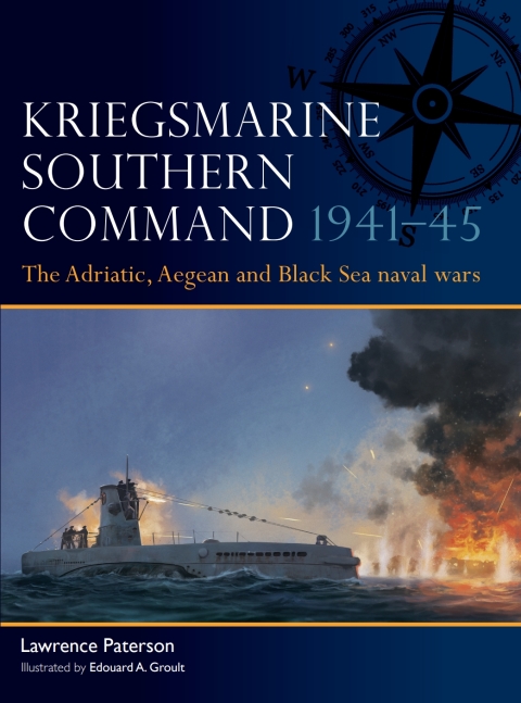 Cover image for book Kriegsmarine Southern Command 1941–45
