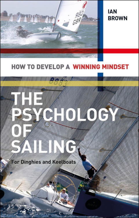 Cover image for book The Psychology of Sailing for Dinghies and Keelboats
