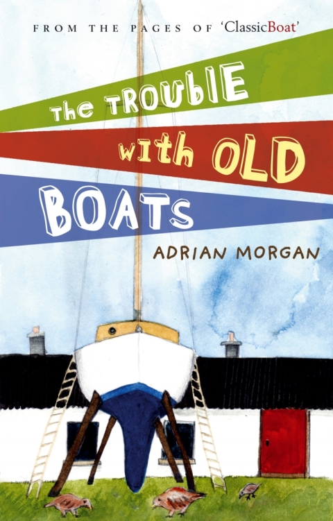 Cover image for book The Trouble with Old Boats