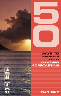 Cover image: 50 Ways to Improve Your Weather Forecasting 1st edition 9780713682687