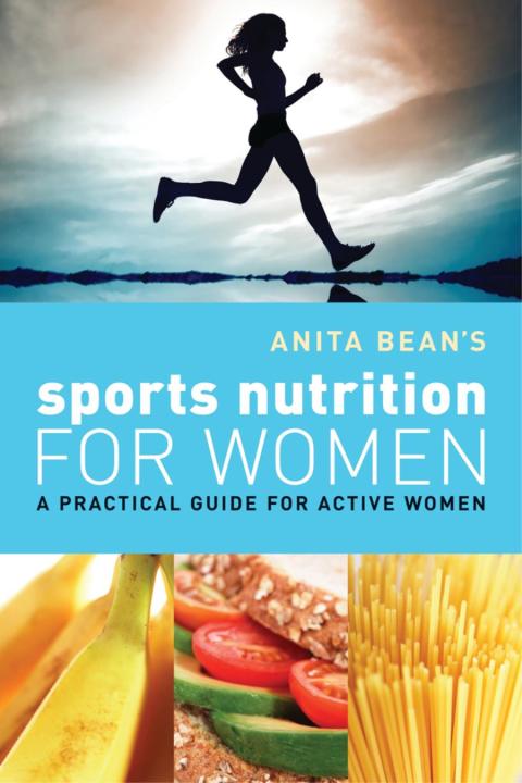 Anita Bean's Sports Nutrition for Women 