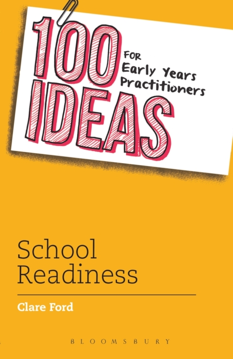 Cover image for book 100 Ideas for Early Years Practitioners: School Readiness