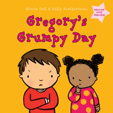 Gregory's Grumpy Day: Dealing with Feelings 