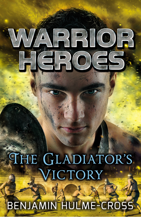 Cover image for book Warrior Heroes: The Gladiator's Victory