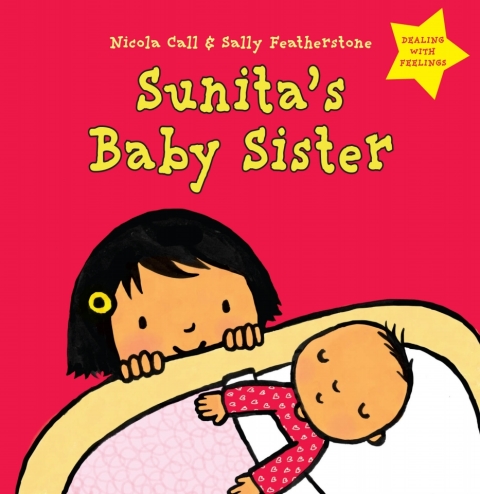 Sunita's Baby Sister: Dealing with Feelings 
