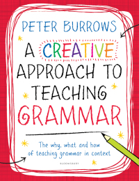 Cover image: A Creative Approach to Teaching Grammar 1st edition 9781472909022