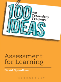 Cover image: 100 Ideas for Secondary Teachers: Assessment for Learning 1st edition 9781472911001