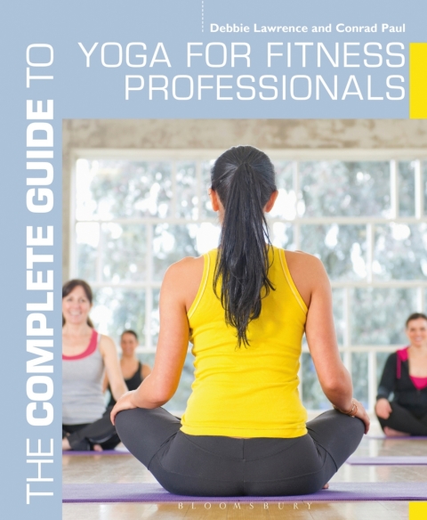 The Complete Guide to Yoga for Fitness Professionals 