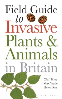 Cover image: Field Guide to Invasive Plants and Animals in Britain 1st edition 9781408123188