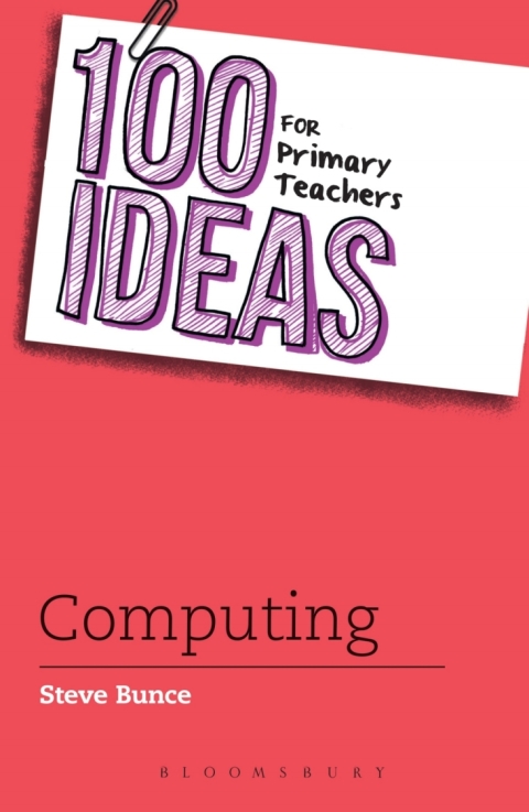 Cover image for book 100 Ideas for Primary Teachers: Computing