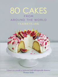 Cover image: 80 Cakes From Around the World 1st edition 9781472907424