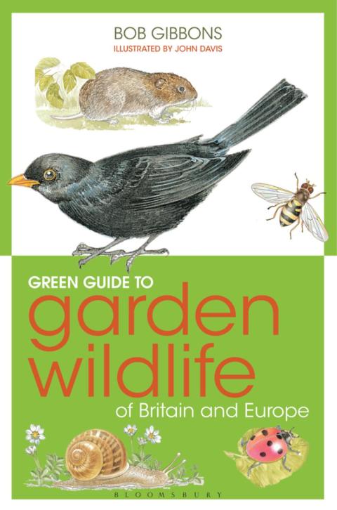 Cover image for book Green Guide to Garden Wildlife Of Britain And Europe