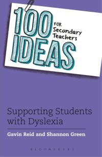 Cover image: 100 Ideas for Secondary Teachers: Supporting Students with Dyslexia 1st edition 9781472917904