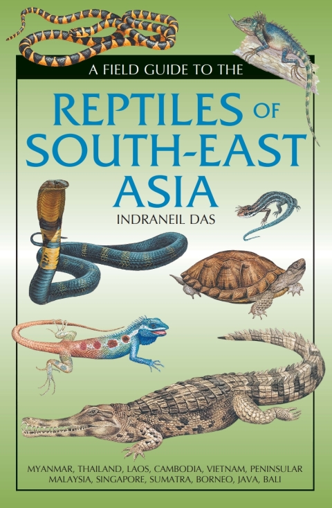 Field Guide to the Reptiles of South-East Asia 