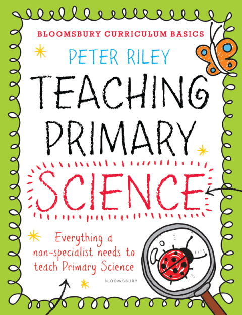 Cover image for book Bloomsbury Curriculum Basics: Teaching Primary Science