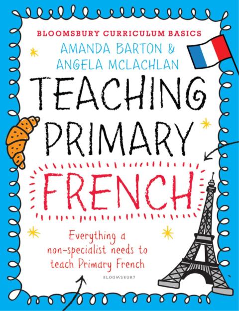 Cover image for book Bloomsbury Curriculum Basics: Teaching Primary French