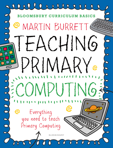 Cover image for book Bloomsbury Curriculum Basics: Teaching Primary Computing