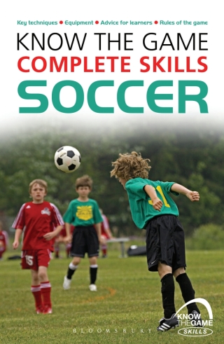 Know the Game: Complete skills: Soccer