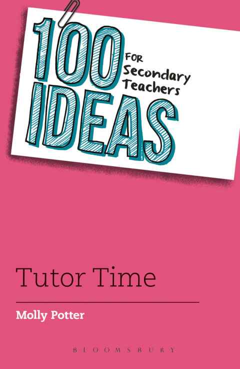 Cover image for book 100 Ideas for Secondary Teachers: Tutor Time