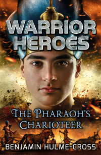 Cover image: Warrior Heroes: The Pharaoh's Charioteer 1st edition 9781472925893