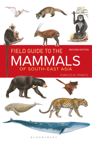Field Guide to the Mammals of South-east Asia